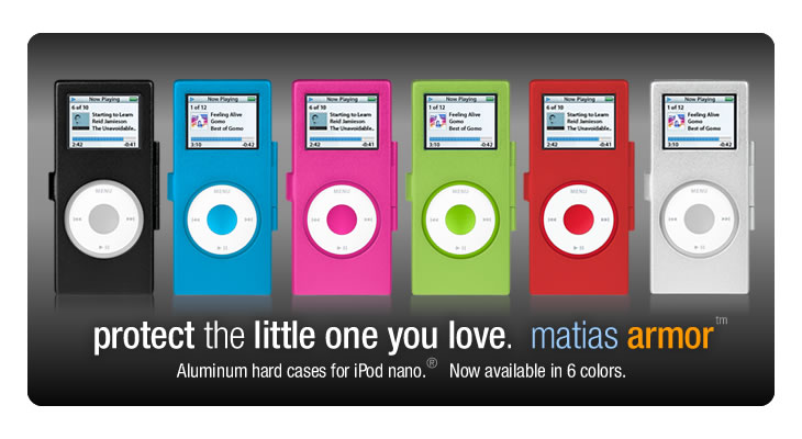 matias armor for iPod nano - protect the little one you love.
