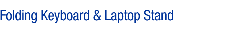 Folding Keyboard &  Laptop Stand