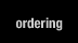 ordering